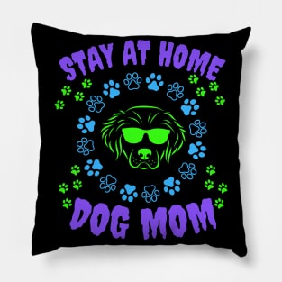 Stay At Home Dog Mom Pillow