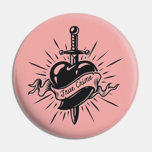 True Crime Tattoo Heart Dagger Pin