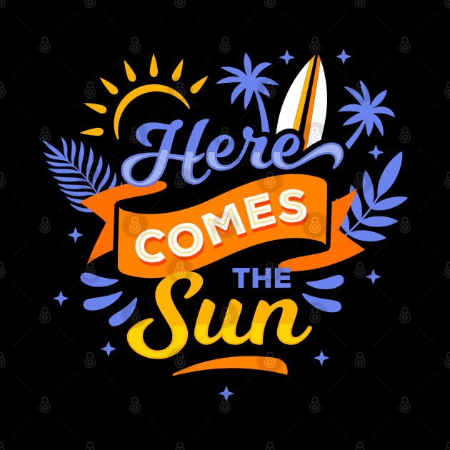 Here comes the sun by Dynamic Design