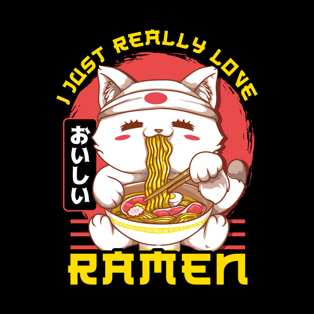 Cute & Funny I Just Really Love Ramen Anime Cat by theperfectpresents