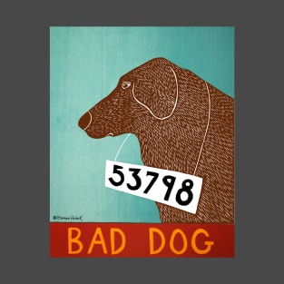 Bad Dog - Stephen Huneck Funny T-Shirt