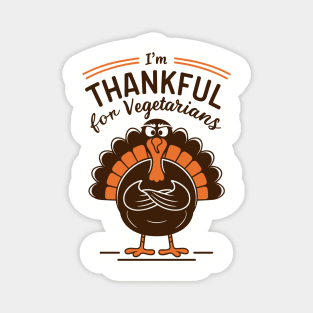 Thankful Turkey Funny Vegetarian Thanksgiving Magnet