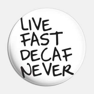 Coffee - Funny Quote shirt Pin