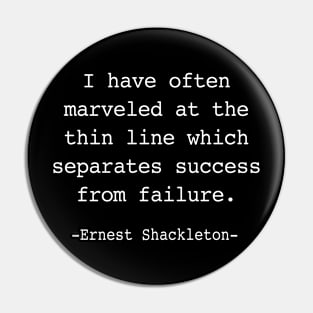 Ernest Shackleton quote Pin