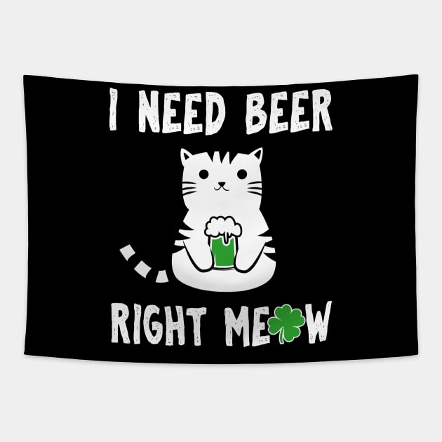 I Need Beer Right Meow St Patricks Tapestry by KsuAnn