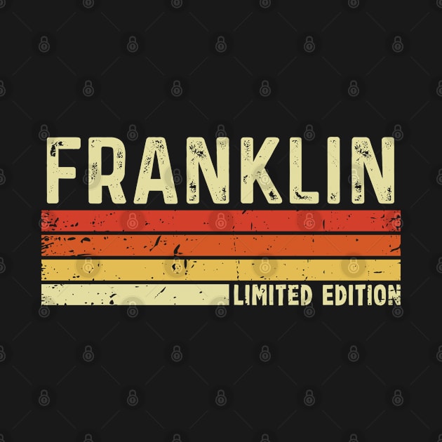 Franklin First Name Vintage Retro Gift For Franklin by CoolDesignsDz