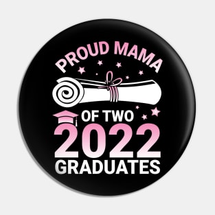 Proud Mama Of Two 2022 Graduates Seniors Class Of School Day Pin