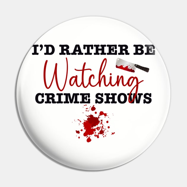 I’d rather be watching crime shows Pin by BlackCatArtBB