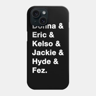 That 70s Show Names white Phone Case