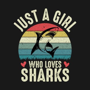 Just A Girl Who Loves Sharks  Funny Shark Lover Girl Gift T-Shirt