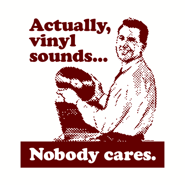 Actually, Vinyl Sounds.... by TeeLabs