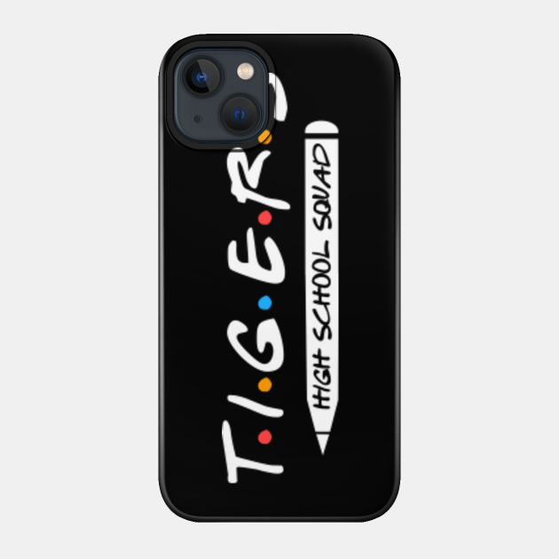 Tigers High School Squad - High School - Phone Case