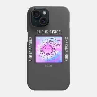 She Is Beauty She Is Grace She Came From Outer Space Phone Case