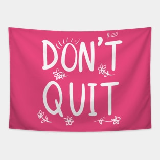 Don't Quit Tapestry