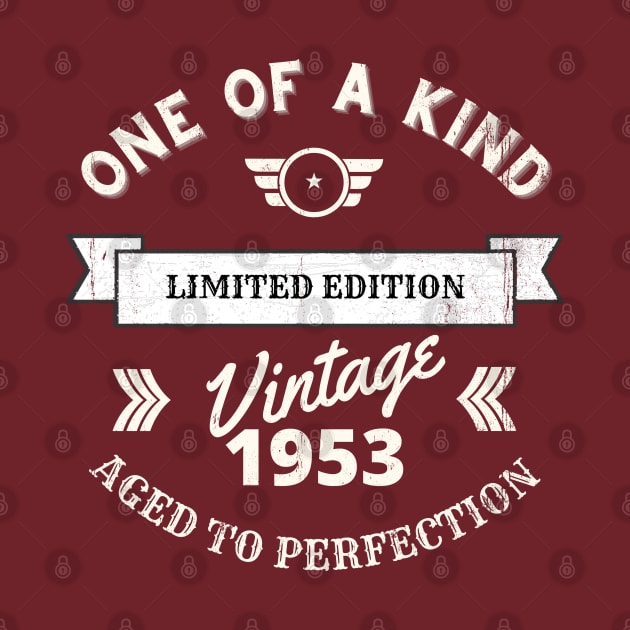 One of a Kind, Limited Edition, Vintage 1953, Aged to Perfection by Blended Designs