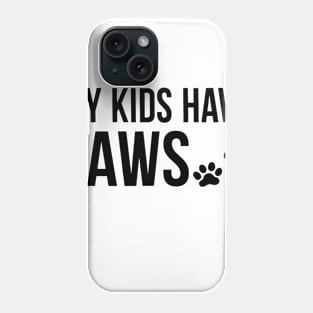 Kids have paws Phone Case