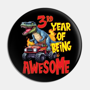 3rd Year of Being Awesome 3yr Birthday Truck Dinosaur Boy Girl 3 Years Old Pin