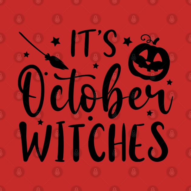 It's October Witches | Halloween Vibes by Bowtique Knick & Knacks