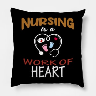 Nursing is a work of heart Pillow