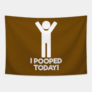 I Pooped Today Tapestry