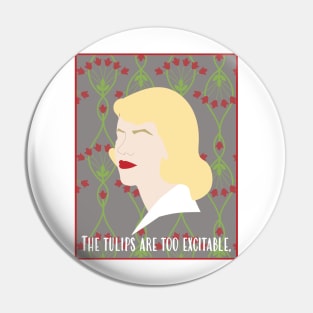 Sylvia Plath - Tulips Pin