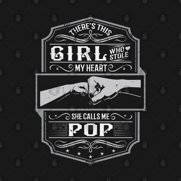 This Girl Stole My Heart She Calls Me Pop by ryanjaycruz