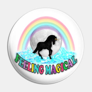 Unicorn Vibes. Feeling Magical Pin