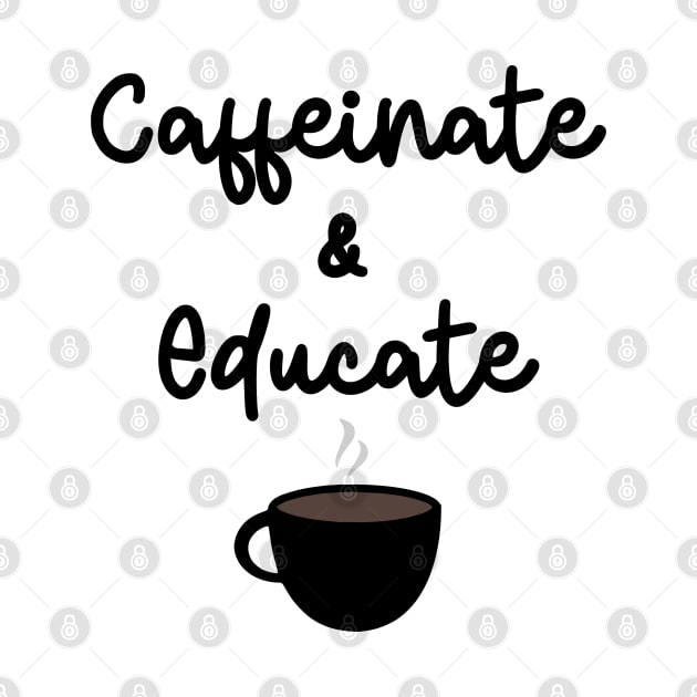 Caffeinate & Educate by KayBee Gift Shop