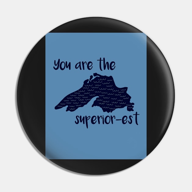 You Are the Superior-Set Pin by fiberandgloss