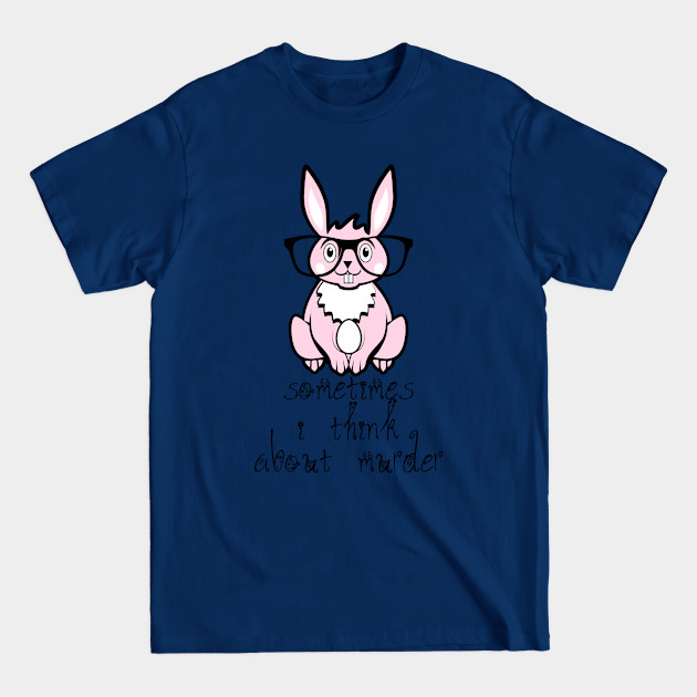 Discover murder - Sometimes I Think About Murder - T-Shirt