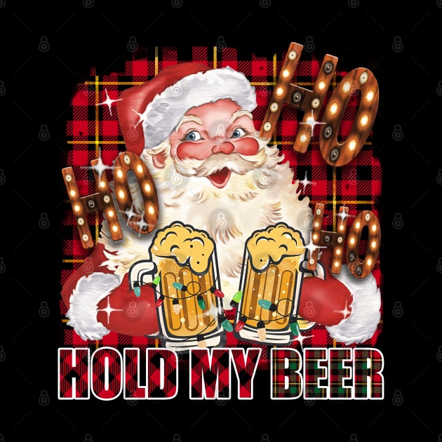 HO HO hold my beer by GothicDesigns