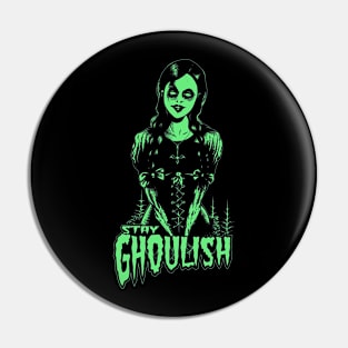 Goth dead girl, Stay Ghoulish! (green version) Pin