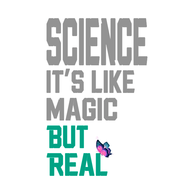 science it's like magic but real by 