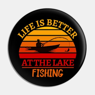 Life Is Better At The Lake Pin