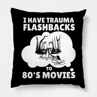 80s Movies Trauma Flashbacks (dark) Pillow