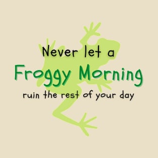 Froggy morning T-Shirt