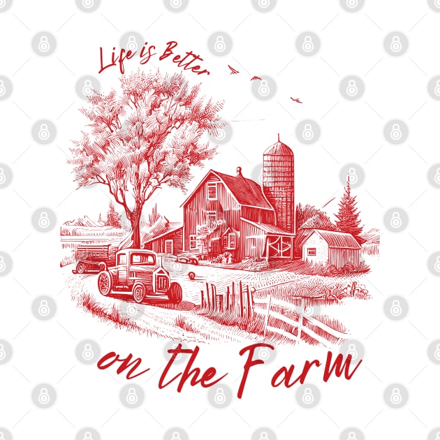 LIFE IS BETTER ON THE FARM by Faith & Freedom Apparel 