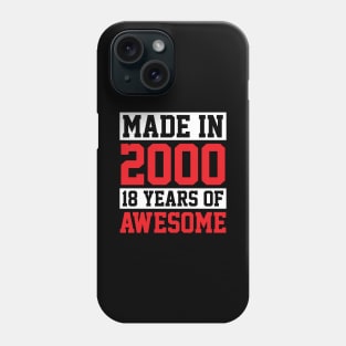 Made In 2000, 18 Years of Awesome Birthday Phone Case