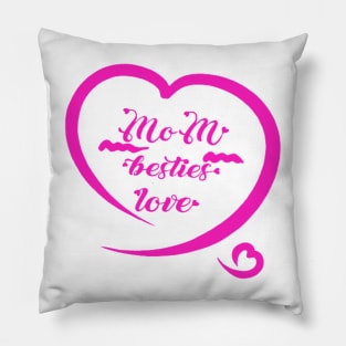 Mom besties love Pillow