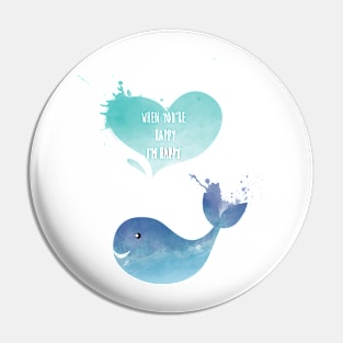 Blue Whale Love - When you are happy I am happy - Happy Valentines Day Pin