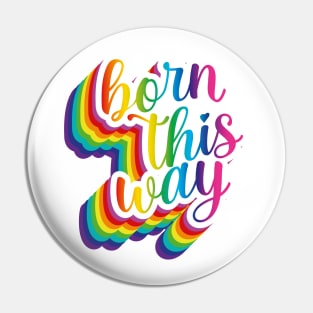 Born this way Pin