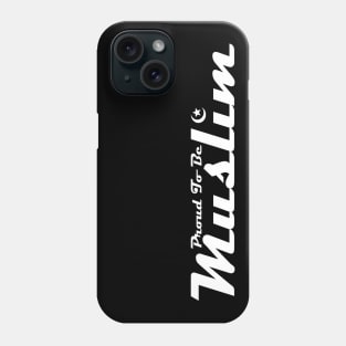 Proud to be Muslim Phone Case