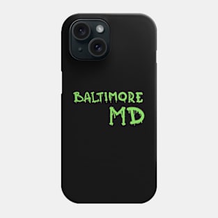 DRIPPY BALTIMORE MARYLAND DESIGN Phone Case