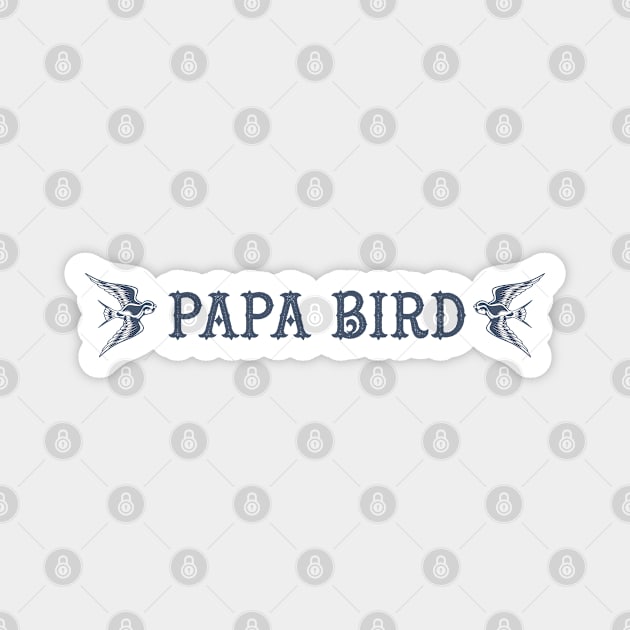 Papa Bird Magnet by MickeysCloset