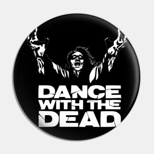 Dance with the dead cool Pin