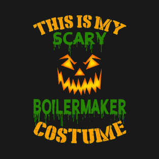 This Is My Scary Boilermaker Costume T-Shirt