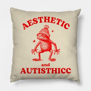 Aesthetic And Autisthicc Funny Autism Frog Pillow