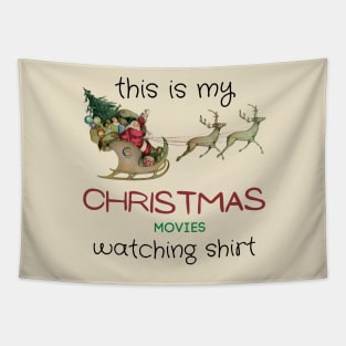 This is my Christmas movies watching shirt Tapestry