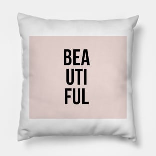 Beautiful - blush lettering Pillow