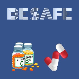 Be Safe T-Shirt